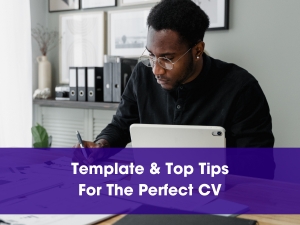 Template &amp; Top TIps for the perfect CV