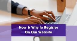 How & Why to Register On Our Website
